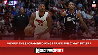 Should the Sacramento Kings trade for Jimmy Butler?