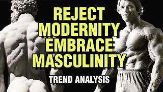Problem With Reject Modernity Embrace Masculinity