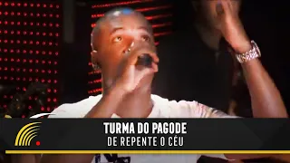 Turma Do Pagode - De Repente O Céu - Esse É O Clima - Ao Vivo