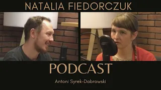Natalia Fiedorczuk - odc 12 [Antoni Syrek-Dąbrowski PODCAST]