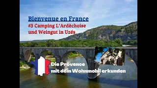 Provence mit dem Wohnmobil: #3 Campingplatz L'Ardéchoise und Weingut in Uzés