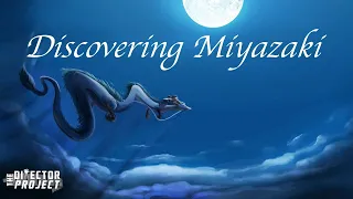 Discovering Miyazaki - Watching Every Miyazaki Movie For the First Time | The Director Project