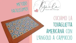 Come cucire una tovaglietta americana con angolo a cappuccio - metodo semplice