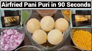 Air fryer Pani Puri -  Oven and Basket type | No oil Pani Puri in 90 seconds | Golgappa | Gupchup