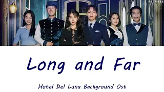 Hotel Del Luna BGM - Long and Far｜Hotel Del Luna background music, Various Artist ost