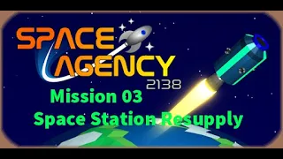 Space Agency 2138 - Mission 3
