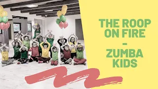 The Roop - On Fire / Zumba Kids