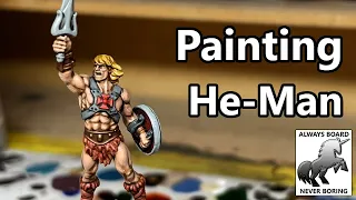 How to Paint He-Man from Masters of the Universe Battleground | An Easy MotU Painting Guide