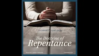 "The Doctrine of Repentance" By Thomas Watson