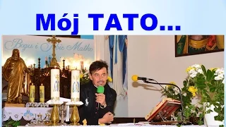 Mój TATO - Ks. Bogdan Skowroński