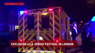 EXPLOSION AT A JEWISH FESTIVAL IN LONDON