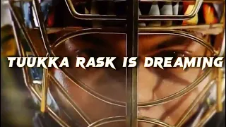 Tuukka Rask Tribute ‘’Dreaming’’