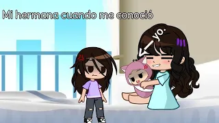 cuando mi hermana me conoció/meme/gacha club(leer descripción)