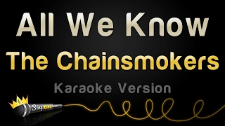 The Chainsmokers ft. Phoebe Ryan - All We Know (Karaoke Version)