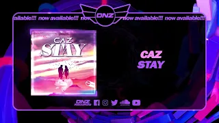 DNZ498 // CAZ - STAY (Official Video DNZ Records)