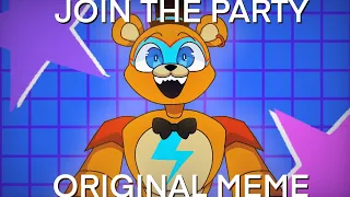 JOIN THE PARTY [ ORIGINAL ANIMATION MEME || FNAF SECURITY BREACH ]