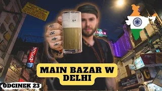 TU KUPISZ WSZYSTKO | MAIN BAZAR CZYLI GŁÓWNY TARG W DELHI | INDIE