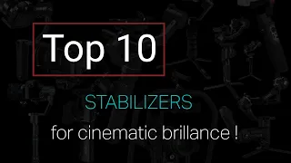 Stabilizer Showdown: Mastering Cinematic Magic with the Top 10 Game-Changing Tools !