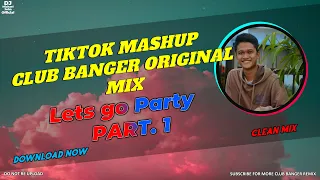 TIKTOK MASHUP CLUB BANGER ORIGINAL MIX - DJ MICHAEL JOHN OFFICIAL - NONSTOP REMIX - PART. 1