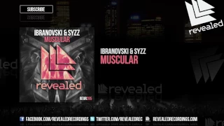 Ibranovski & Syzz - Muscular [OUT NOW!]