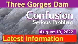 China Three Gorges Dam ● Confusion  ● August 10, 2022  ● Water Level