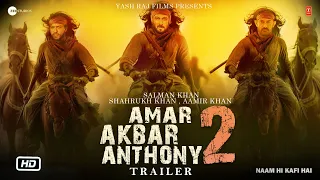 Amar Akbar Anthony 2 Trailer Announcement Soon , Salman Khan, Shahrukh K, Aamir,Tiger 3 after Update