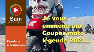 Les Coupes moto légende 2023. Si on vous emmenait avec nous ?