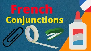 Learn French Conjunctions 😀 TOP CONNECTING WORDS IN FRENCH