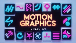 KDENLIVE: PART 1 - What you can do in Kdenlive [Motion Graphics]