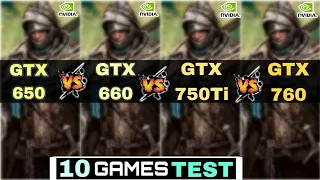 GTX 650 vs GTX 660 vs GTX 750 TI vs GTX 760 | 10 Games Test | GPU'S Comparison !