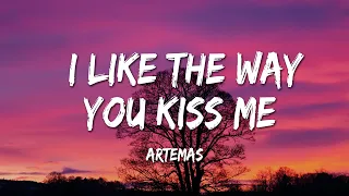 Artemas - i like the way you kiss me (Lyrics)