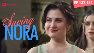 Saving Nora | Ep 132-134 | This woman meets her ex-lover and his wife and sparks fly