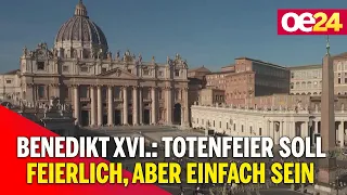 Benedikt XVI.: Totenfeier soll feierlich, aber einfach sein