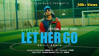 Let her go - DIBSON | Yaad Haru | Official Music Video | Prod.yvng.finxssa