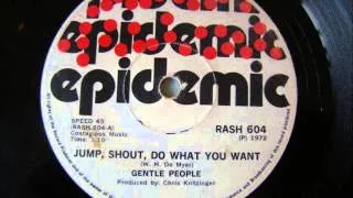 Gentle People - Jump, shout, do what you want