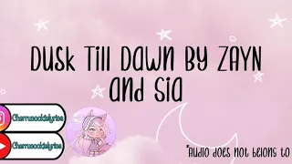 Dusk Till Dawn By Zayn And Sia || 1 hour loop || Cherrucookielyrics