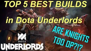 Top 5 Best Builds in Dota Underlords