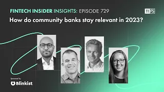 How do community banks stay relevant in 2023? | Fintech Insider Insights podcast | Ep 729