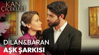 Dilan&Baran Aşk Şarkısı 'Kan Çiçekleri'