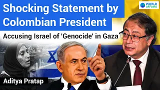 Colombian President calls Netanyahu regime "Genocidal" | World Affairs