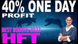 Profit 40% ONE DAY HFT Robot  Investment in FOREX (High Frequency Trading) PROP FIRM MFF FTM E8 2023