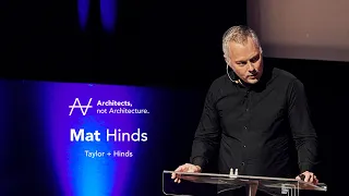 Mat Hinds - Impactful connections from the Island and beyond | Architects, not Architecture.