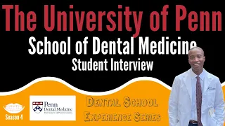 The University of Penn School of Dental Medicine - Student Interview || FutureDDS | DSE: Season 4