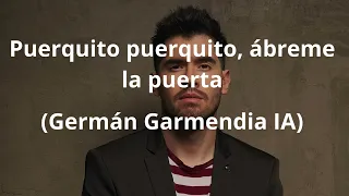 Puerquito puerquito, ábreme la puerta (Germán Garmendia IA)