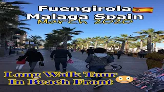 Fuengirola Spain 🇪🇸 Long Walk Tour In The Beach Front  (March 2020)