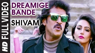 Dreamige Bande Full Video Song || Shivam || Real Star Upendra, Saloni, Ragini