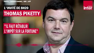 Thomas Piketty : "Il faut rétablir l'impôt sur la fortune"