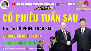 Chứng khoán hôm nay | Nhận định thị trường tuần 23-27/05/22: BÙNG NỔ THẬT HAY GIẢ, KỊCH BẢN TUẦN SAU