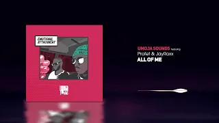 All of Me - Umoja Sounds Ft. PROFET x Jay Rox (Official Audio)