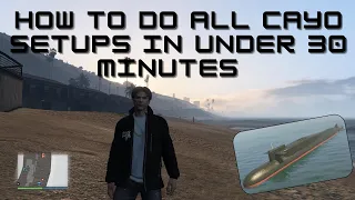 How To Do All Cayo Setups In Under 30 Minutes! - GTA ONLINE